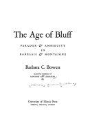 Copertina  The age of bluff : paradox & ambiguity in Rabelais & Montaigne