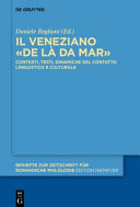 Cuviertine Il veneziano \\de là da mar\\ : contesti, testi, dinamiche del contatto linguistico e culturale