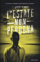 Cuviertine L'estate non perdona : la nuova indagine dell'ispettore Furlan : romanzo