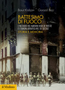 Cuviertine Battesimo di fuoco : l'incendio del Narodni dom di Trieste e l'Europa adriatica nel 20. secolo : storia e memoria