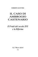 Copertina  Il caso di Ambrogio Castenario : il Friuli del secolo XVI e la Riforma