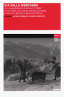 Copertina  Via dalla montagna : lo spopolamento montano in Italia (1932-1938) e la ricerca sull'area friulana di Michele Gortani e Giacomo Pittoni