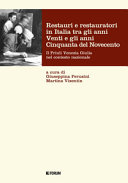 Copertina  Restauri e restauratori in Italia tra gli anni Venti e gli anni Cinquanta del Novecento : il Friuli Venezia Giulia nel contesto nazionale