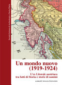 Copertina  Un mondo nuovo (1919-1924) : l'ex Litorale austriaco fra fatti di Storia e storie di uomini