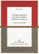 Copertina  Tradizione apostolica e coscienza cittadina a Milano nel Medioevo : la leggenda di san Barnaba