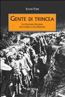 Cuviertine Gente di trincea : la Grande Guerra sul Carso e sull'Isonzo
