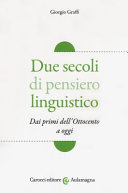 Cuviertine Due secoli di pensiero linguistico : dai primi dell'Ottocento a oggi