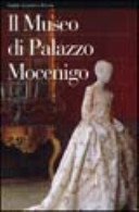 Copertina  Il Museo di Palazzo Mocenigo : Centro Studi di Storia del Tessuto e del Costume