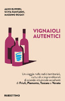 Cuviertine Vignaioli autentici : un viaggio nelle radici territoriali, culturali e imprenditoriali di aziende vitivinicole eccellenti di Friuli, Piemonte, Toscana e Veneto