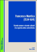 Cuviertine Francesco Mantica (1534-1614) : vicende umane e vicende culturali di un giurista della Controriforma