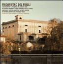Cuviertine Il Frigorifero del Friuli : contributi per il progetto della nuova sede del Museo Friulano di Storia Naturale e della Scienza = Some notes for the project of the new Museum of Natural History and Science of Friuli