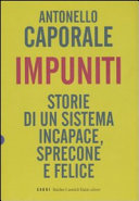 Cuviertine Impuniti : storia di un sistema incapace, sprecone e felice