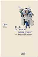 Copertina  1511, la \\Crudel zobia grassa\\ : rivolte contadine e faide nobiliari in Friuli tra '400 e '500
