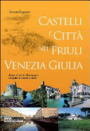 Cuviertine Castelli e città nel Friuli Venezia Giulia