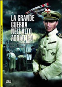 Cuviertine La Grande Guerra nell'Alto Adriatico : la difesa austro-ungarica del golfo di Trieste 1915-1918