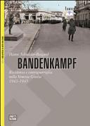 Cuviertine Bandenkampf : Resistenza e controguerriglia nella Venezia Giulia, 1943-1945