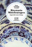 Cuviertine Ricettario mitteleuropeo : [sapori dal centro Europa]