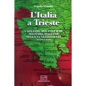 Copertina  L'Italia a Trieste : l'operato del governo militare italiano nella Venezia Giulia, 1918-1919