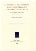 Cuviertine La Repubblica delle Lettere, il Settecento italiano e la scuola del secolo 21. : atti del congresso internazionale, Udine, 8-10 aprile 2010