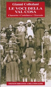 Copertina  Le voci della Val Cosa : Clauzetto, Castelnovo, Travesio