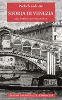 Cuviertine Storia di Venezia : dalle origini ai giorni nostri