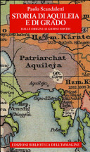 Cuviertine Storia di Aquileia e di Grado : dalle origini ai giorni nostri