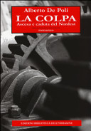 Cuviertine La colpa : ascesa e caduta del Nordest : romanzo