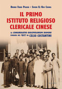 Cuviertine Il primo istituto religioso clericale cinese : la Congregatio Discipulorum Domini fondata nel 1927 da Celso Costantini