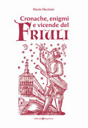 Cuviertine Cronache, enigmi e vicende del Friuli
