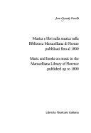 Cuviertine Musica e libri sulla musica nella Biblioteca Marucelliana di Firenze pubblicati fino al 1800  = Music and books on music in the Marucelliana library of Florence published up to 1800