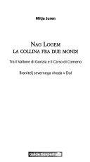 Copertina  Nag [!] Logem la collina fra i due mondi : storia e itinerari tra il Vallone di Gorizia e il Carso di Comeno : branitelj severnega choda v Dol