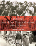 Copertina  Le donne nella Prima guerra mondiale in Friuli e in Veneto