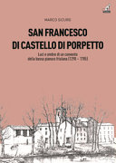 Copertina  San Francesco di Castello di Porpetto : luci e ombre di un convento della bassa pianura friulana (1290-1785)