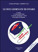 Cuviertine Le due giornate di Ovaro : Carnia: cosacchi, partigiani e civili in un paese in fiamme, 1-2 maggio 1945