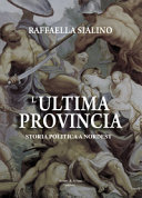 Copertina  L'ultima provincia : storia politica a nordest