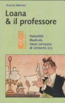 Cuviertine Loana & il professore  : pamphlet illustrato verso un'opera di Umberto Eco