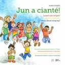 Copertina  Jun a cianté! : 25 cianties tradizionales por mituns te 4 lingac = Lasset uns singen! : 25 klassische Kinderlieder in 4 Sprache = Vieni a cantare! : 25 canzoni tradizionali per bambini in 4 lingue = How about singing? : 25 traditional children's songs in 4 languages 