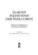 Cuviertine Gli arconti di questo mondo : gnosi: politica e diritto : profili di simbolica politico-giuridica