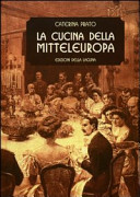 Copertina  La cucina della Mitteleuropa : manuale di cucina per principianti e per cuoche già pratiche