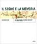 Cuviertine Il segno e la memoria : due secoli di mappe e cartografie manoscritte a S. Daniele del Friuli
