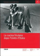 Copertina  La cucina friulana dopo l'Unità d'Italia