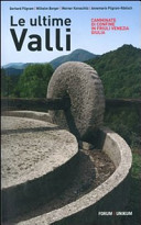 Copertina  Le ultime valli  : camminate di confine in Friuli Venezia Giulia