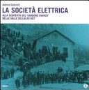 Copertina  La società elettrica : alla scoperta del carbone bianco nella valle dell'Alto But