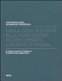 Cuviertine \\Per promuovere, incaminare, provedere\\ : dalla Casa di carità alla Fondazione Filippo Renati : 250 anni di storia 