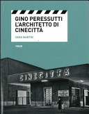 Copertina  Gino Peressutti : l'architetto di Cinecittà