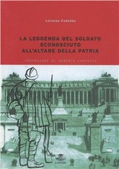 Copertina  La leggenda del soldato sconosciuto all'altare della Patria