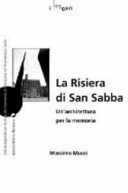 Copertina  La Risiera di San Sabba. : un'architettura per la memoria