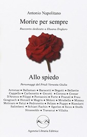 Cuviertine Morire per sempre : racconto dedicato a Eluana Englaro ; Allo spiedo : personaggi del Friuli Venezia Giulia, Antonaz ... [et al.]