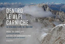 Cuviertine Dentro le Alpi Carniche : la geologia vista da lontano = Inside the Carnic Alps : its geology seen from afar = Das Herz der Karnischen Alpen : die Geologie aus der Ferne betrachtet