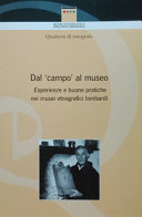 Cuviertine Dal campo al museo : esperienze e buone pratiche nei musei etnografici lombardi